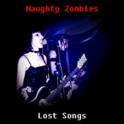 Naughty Zombies : Lost Songs